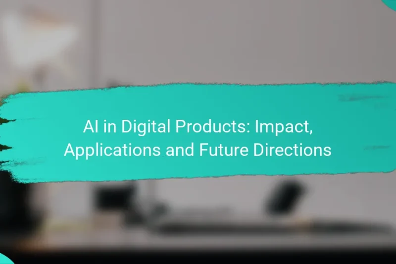 AI in Digital Products: Impact, Applications and Future Directions
