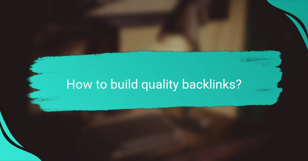 How to build quality backlinks?