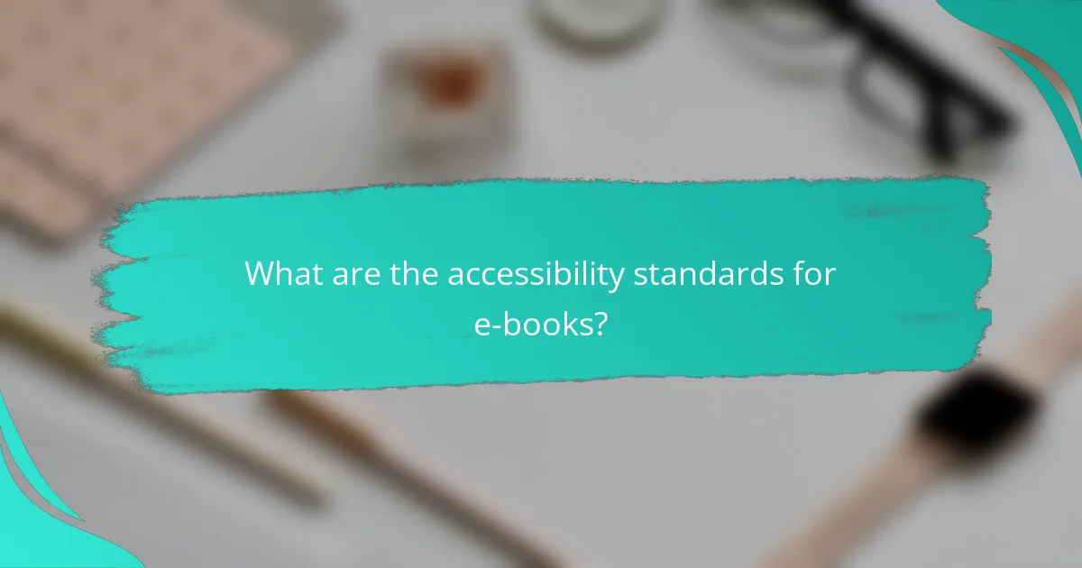 What are the accessibility standards for e-books?