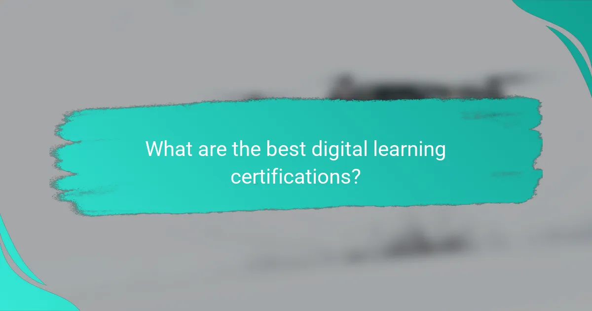 What are the best digital learning certifications?