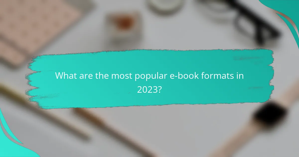 What are the most popular e-book formats in 2023?