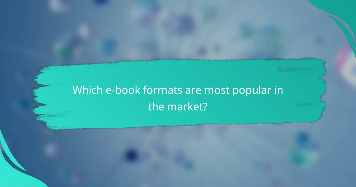 Which e-book formats are most popular in the market?